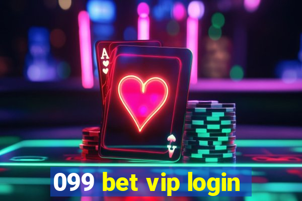 099 bet vip login